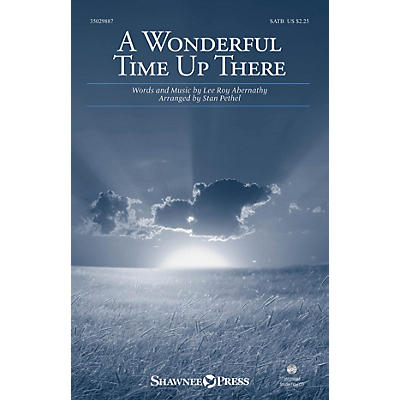 Shawnee Press A Wonderful Time Up There SATB arranged by Stan Pethel