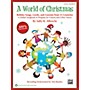 Alfred A World of Christmas: Holiday Songs, Carols, and Customs from 15 Countries Book & CD Kit