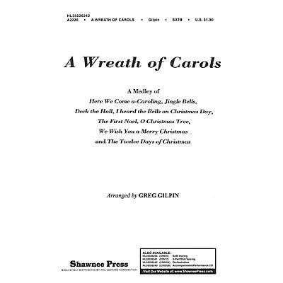 Shawnee Press A Wreath of Carols SATB arranged by Greg Gilpin