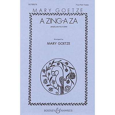 Boosey and Hawkes A Zing-a Za (Brazilian Folk Song) SSAA arranged by Mary Goetze