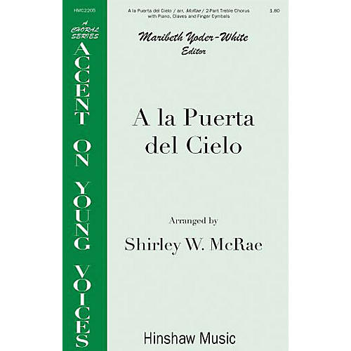 Hinshaw Music A la Puerto del Cielo SA arranged by Shirley McRae