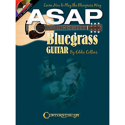 Centerstream Publishing ASAP Bluegrass Guitar Guitar Series Softcover with CD Written by Eddie Collins