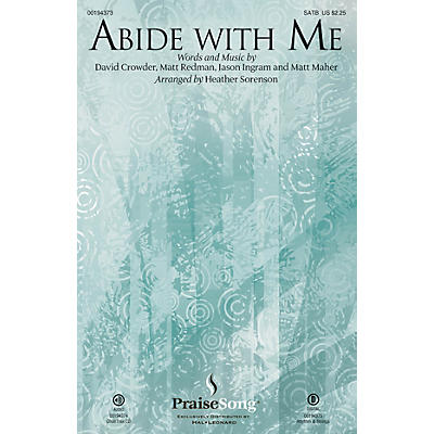 PraiseSong Abide with Me CHOIRTRAX CD by Matt Redman Arranged by Heather Sorenson