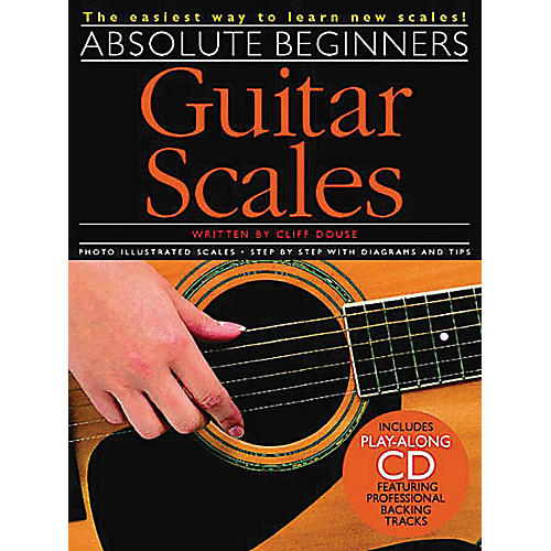 Music Sales Absolute Beginners - Guitar Scales Music Sales America Series Softcover with CD Written by Cliff Douse