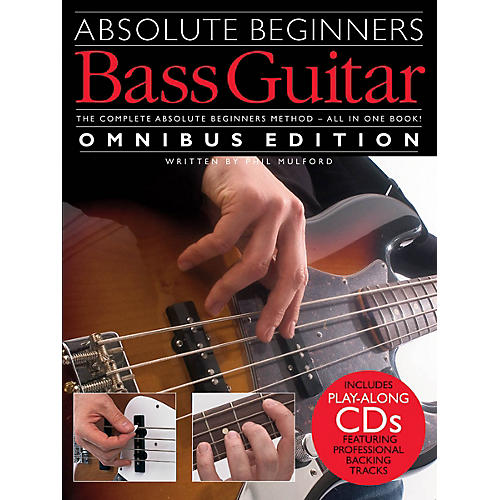 Absolute Beginners Bass Guitar - Omnibus Edition Music Sales America Softcover with CD by Phil Mulford