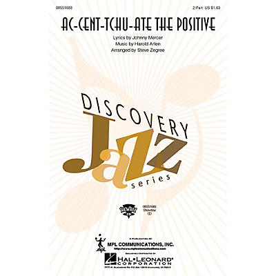 Hal Leonard Ac-cent-tchu-ate the Positive 2-Part arranged by Steve Zegree