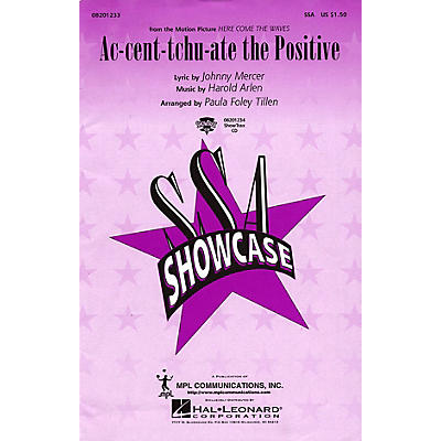 Hal Leonard Ac-cent-tchu-ate the Positive SSA arranged by Paula Foley Tillen