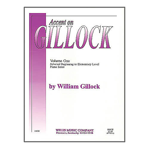 Willis Music Accent On Gillock Volume One Beginning/Elementary Level Piano Solos