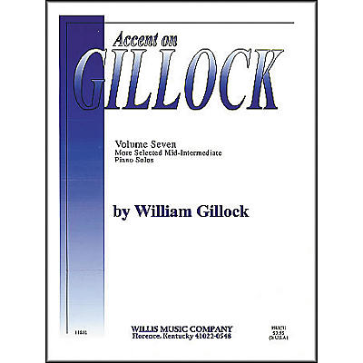 Willis Music Accent On Gillock Volume Seven (More Selected Mid-Intermediate Piano Solos)