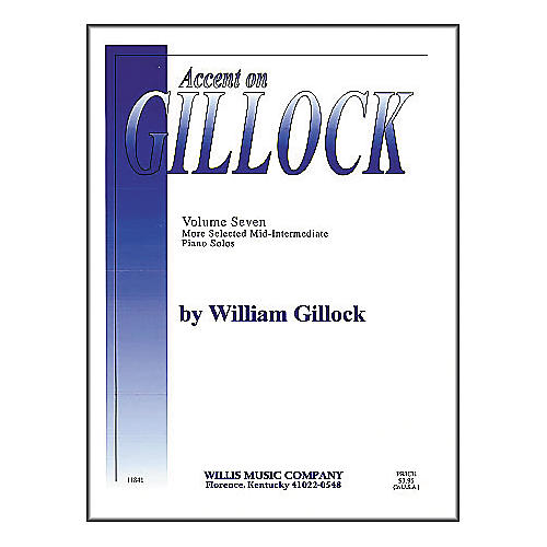 Willis Music Accent On Gillock Volume Seven (More Selected Mid-Intermediate Piano Solos)