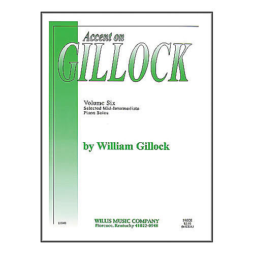 Willis Music Accent On Gillock Volume Six (Selected Mid-Intermediate Level Piano Solos)