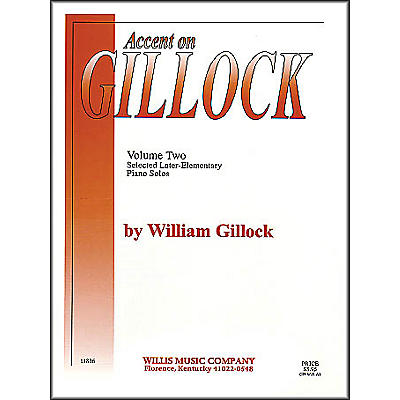 Willis Music Accent On Gillock Volume Two Later-Elementary-Level Piano Solos