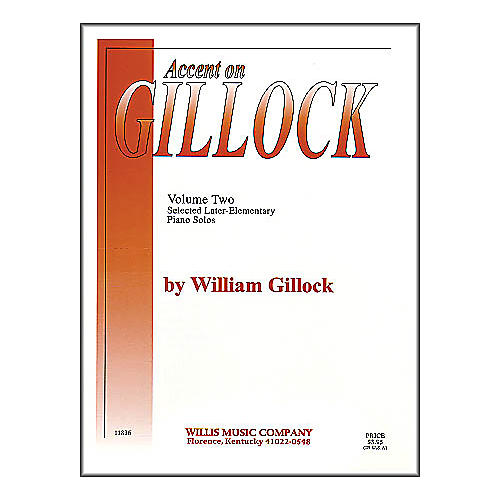 Willis Music Accent On Gillock Volume Two Later-Elementary-Level Piano Solos