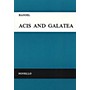 Novello Acis and Galatea (Vocal Score) SATB Composed by George Frideric Handel