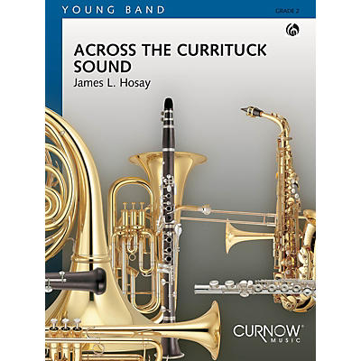 Curnow Music Across the Currituck Sound (Grade 2 - Score Only) Concert Band Level 2 Composed by James L. Hosay