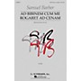 G. Schirmer Ad Bibinem Cum Me Rogaret Ad Cenam (First Edition) SATB a cappella composed by Samuel Barber
