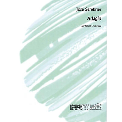 Peer Music Adagio (String Orchestra) Peermusic Classical Series Composed by José Serebrier