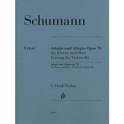 G. Henle Verlag Adagio and Allegro, Op. 70 Henle Music Composed by Robert Schumann Edited by Ernst Herttrich