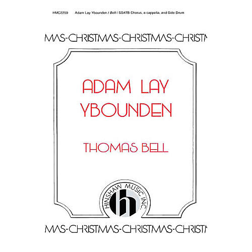 Hinshaw Music Adam Lay Y Bounden SSATB composed by Thomas Bell