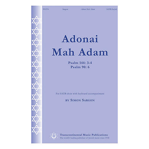 Transcontinental Music Adonai Mah Adam (Psalm 144: 3-4 Psalm 90: 6) SATB composed by Simon Sargon