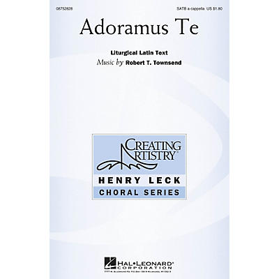 Hal Leonard Adoramus Te SATB a cappella composed by Robert Townsend