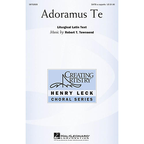 Hal Leonard Adoramus Te SATB a cappella composed by Robert Townsend