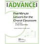 PAVANE Advance ... Your Choir with a Cure for Musical Illiteracy (Five-Minute Lessons for the Choral Classroom)