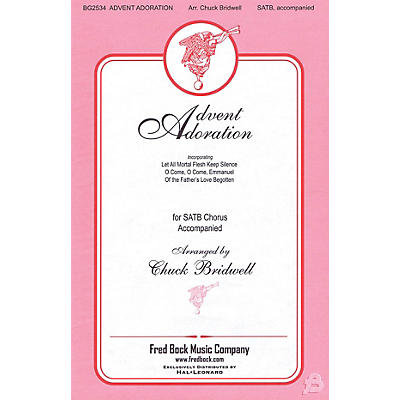 Fred Bock Music Advent Adoration SATB arranged by Chuck Bridwell