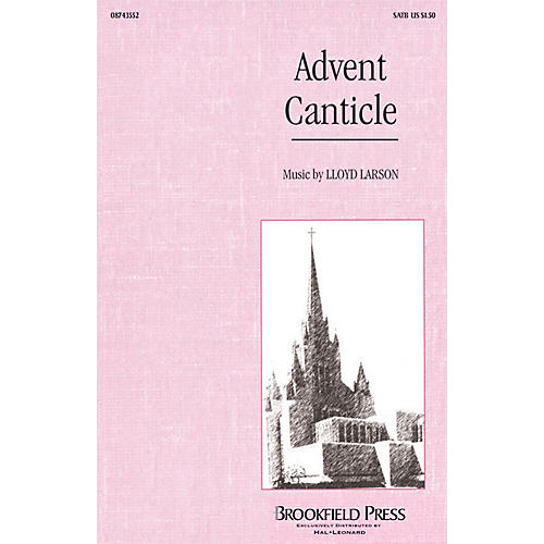 Hal Leonard Advent Canticle SATB arranged by Lloyd Larson