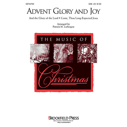 Brookfield Advent Glory and Joy SAB arranged by Patrick M. Liebergen