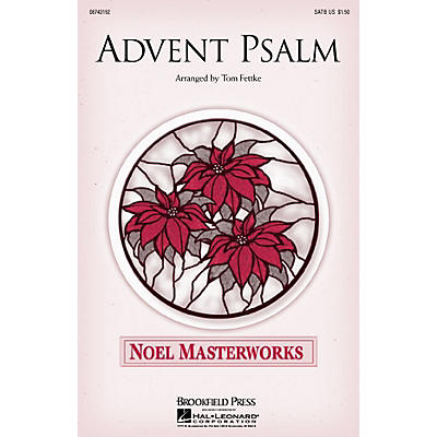 Brookfield Advent Psalm (SATB) SATB arranged by Tom Fettke