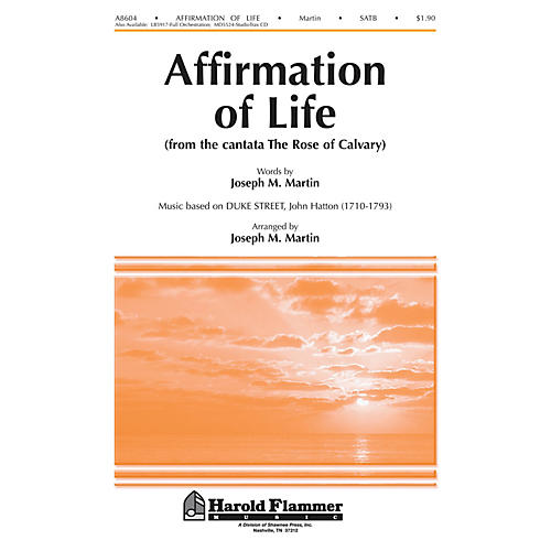 Shawnee Press Affirmation of Life (from Rose of Calvary) SATB arranged by Brant Adams