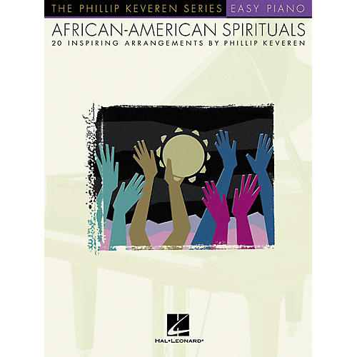 Hal Leonard African American Spirituals (20 Inspiring Arrangements) For Easy Piano
