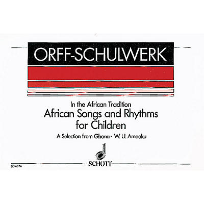 Schott African Songs and Rhythms for Children Score Composed by Various Arranged by William Kolma Amoaku