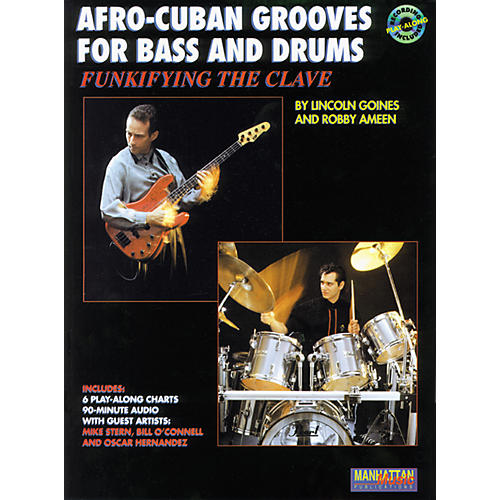 Afro-Cuban Grooves For Bass and Drums: Funkifying The Clave Book/CD