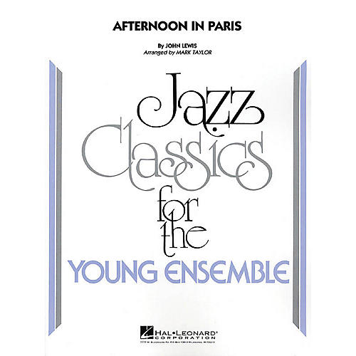 Hal Leonard Afternoon in Paris Jazz Band Level 3 Arranged by Mark Taylor