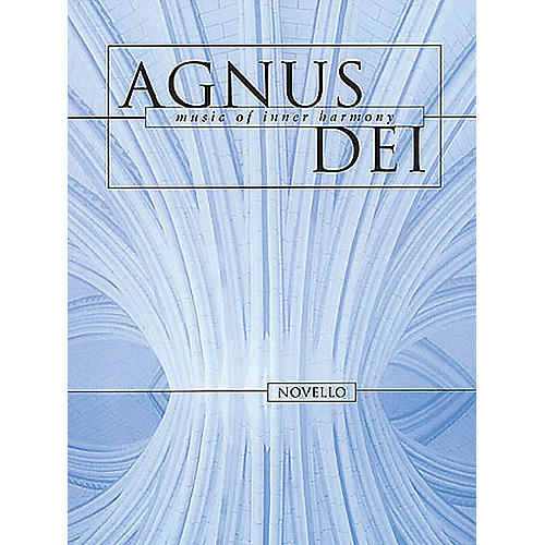 Novello Agnus Dei (Music of Inner Harmony) SATB Composed by Various