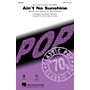 Hal Leonard Ain't No Sunshine SAB by Bill Withers Arranged by Mark Brymer