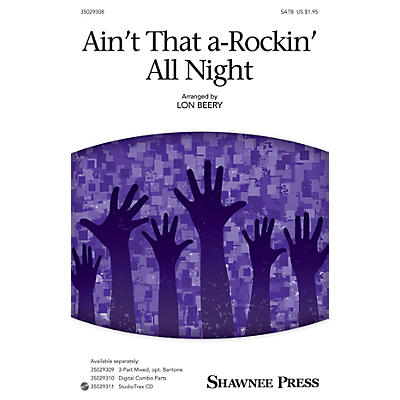 Shawnee Press Ain't That A-rockin' All Night SATB arranged by Lon Beery