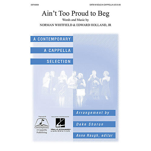 Contemporary A Cappella Publishing Ain't Too Proud to Beg SATB and Solo A Cappella by The Temptations arranged by Deke Sharon