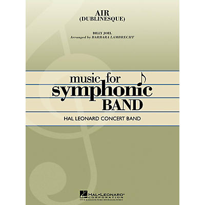 Hal Leonard Air (Dublinesque) Concert Band Level 4 Arranged by Barbara Lambrecht