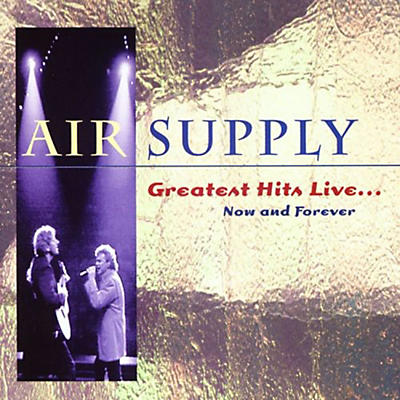 Air Supply - Greatest Hits Live: Now and Forever (CD)