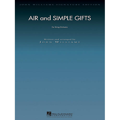 Hal Leonard Air and Simple Gifts John Williams Signature Edition Orchestra Series Composed by John Williams