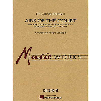 Hal Leonard Airs of the Court (from Ancient Airs and Dances, Suite No. 3) Concert Band Level 3.5 by Robert Longfield