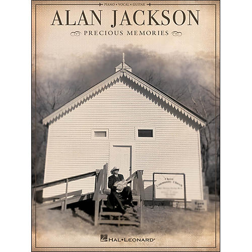 Hal Leonard Alan Jackson Precious Memories arranged for piano, vocal, and guitar (P/V/G)