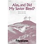 Shawnee Press Alas, and Did My Savior Bleed? SATB composed by John Purifoy