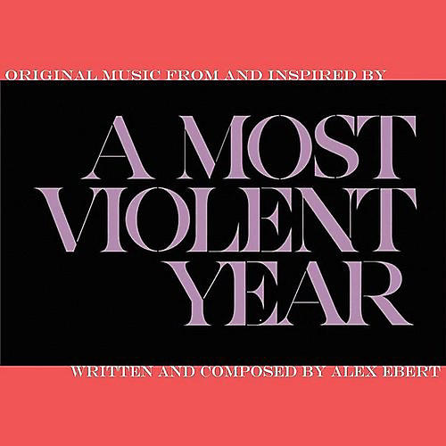 Alex Ebert - Most Violent Year