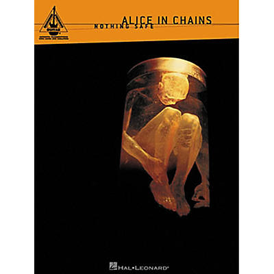 Hal Leonard Alice In Chains Nothing Safe Guitar Tab Songbook