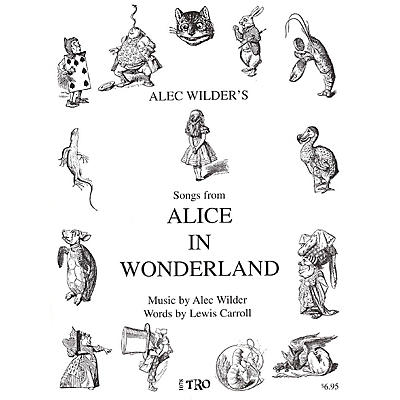 TRO ESSEX Music Group Alice in Wonderland (Music by Alec Wilder, Words by Lewis Carroll) Richmond Music Folios Series