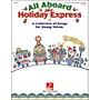 Hal Leonard All Aboard the Holiday Express Song Collection With Reproducible Singer Pages